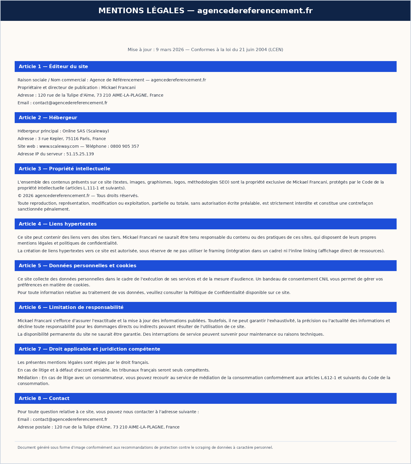 Mentions légales complètes - Éditeur Mickael, domicilié à Aime-La-Plagne (Savoie 73). Hébergeur Scaleway SAS Paris. CDN Cloudflare Inc. USA, transfert encadré par SCCs RGPD. Propriété intellectuelle, cookies, droit français applicable.